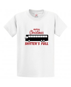 Merry Christmas Shitter's Full Xmas Winter New Year Unisex Kids & Adults T-Shirt									