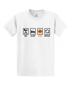 Eat Sleep Code Repeat Funny Coding Coder Programmer Software Developer Tee Unisex Kids & Adults T-Shirt									