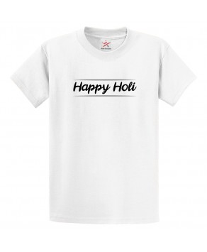 Happy Holi Hindu Colour Festival Celebration Print Crew Neck Unisex Kids And Adult T-Shirt