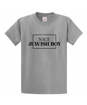 Nice Jewish Boy Family Classic Comical Funny Unisex Kids And Adults T-Shirt