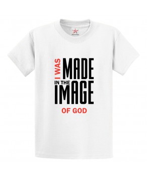 I Was Made In The Image Of God Sarcastic Funny Comical Unisex Kids And Adults T-Shirt