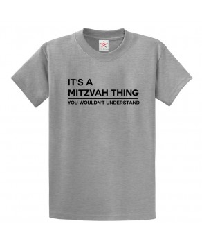 It's A Mitzvah Thing You Wouldn't Understand Sarcastic Funny Graphic Print Unisex Kids And Adults T-Shirt