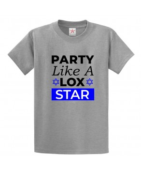 Party Like A Lox Star Of David Jewish Classic Graphic Print Comical Funny Unisex Kids And Adults T-Shirt