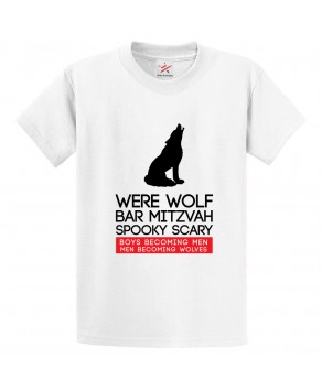 Werewolf Bar Mitzvah Spooky Scary Boys Becoming Men Becoming Wolves Classic Graphic Print Unisex Kids And Adults T-Shirt