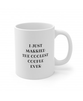 I Just Married The Coolest Couple Ever Ceramic Tea Cup Funny Marriage Wedding Officiant Coffee Mug