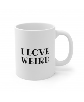 I Love Weird Funny Sarcastic Hubby Wifey Ceramic Coffee Mug Christmas Eve Tea Cup