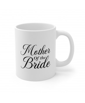 Mother Of The Bride Ceramic Coffee Mug Wedding Bridal Party Celebration Ceremony Tea Cup