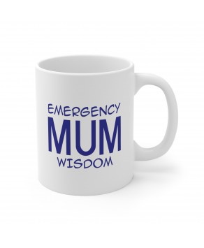 Emergency Mum Wisdom Funny Mothers Day Christmas New Year Eve Ceramic Coffee Mug