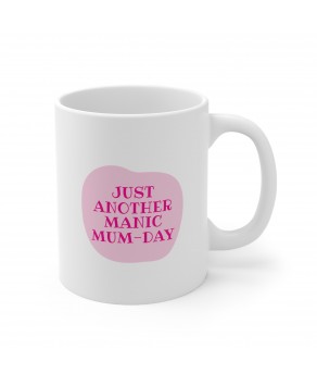 Just Another Manic Mum Day Ceramic Coffee Cup Funny Thoughtful Sarcastic Mother Day Tea Mug