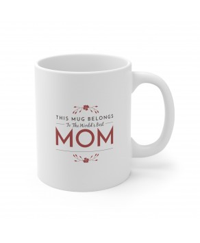 This Shit Belongs To The World's Best Mom Funny Sarcastic Coffee Mug Mother's Day Ceramic Tea Cup