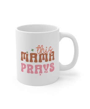 This Mama Prays Ceramic Coffee Cup Funny Mother's Day Grandmother Mommy From Son Daughter Stepmom Tea Cup