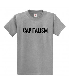 Capitalism Pro Capilist Print Politics Unisex Kids & Adult T-Shirt									