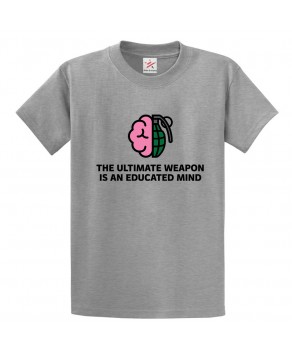 The Ulimate Weapon Is an Educated Mind Empower Yourself  Graphic Print Style Unisex Kids & Adult T-Shirt