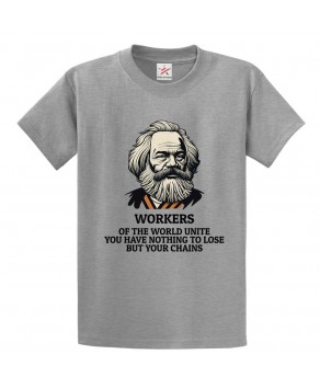 Workers Of The World Unite You Have Nothing To Lose But Yout Chains Marxist Graphic Print Style Unisex Kids & Adult T-Shirt