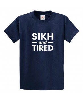 Sikh And Tired Punjabi Funny Spirit Print Unisex Adult & Kids Crew Neck T-Shirt									