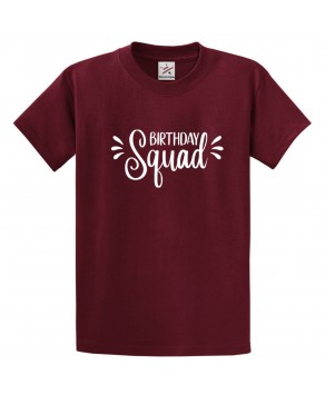 Birthday Squad Theme Friends Party Unisex Adult & Kids Crew Neck T-Shirt									