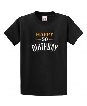 Happy 50 Birthday Golden Jubilee Celebration Unisex Adult & Kids Crew Neck T-Shirt									