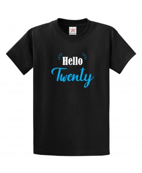 Hello Twenty Birthday Unisex Adult & Kids Crew Neck T-Shirt									