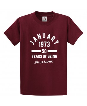 January 1973 50 Years Of Being Awesome Unisex Adult & Kids Crew Neck T-Shirt									