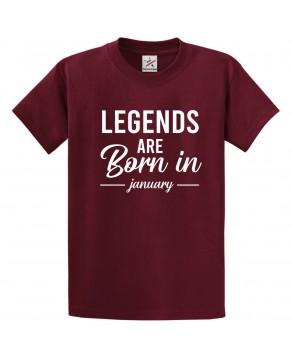 Legends Are Born In January Funny Birthday Print Unisex Adult & Kids Crew Neck T-Shirt									