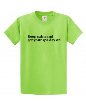 Keep Calm and Get Your Spa Day On Therapy Mode Classic Unisex Kids and Adults T-shirt 